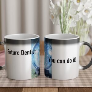 Future Dentist - You can do it!, Magic 11oz Ceramic Mug